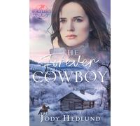 Jody Hedlund The Forever Cowboy (Tascabile) High Country Ranch