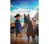 Jody Hedlund The Heart of a Cowboy (Tascabile)
