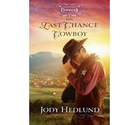 Jody Hedlund The Last Chance Cowboy (Tascabile)