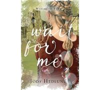 Jody Hedlund Wait For Me (Tascabile) Waters of Time