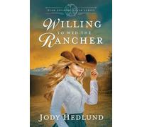 Jody Hedlund Willing to Wed the Rancher (Tascabile) High Country Ranch