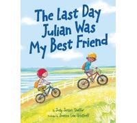 Jody Jensen Shaffer The Last Day Julian Was My Best Friend (Copertina rigida)