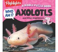 Jody Jensen Shaffer Who Am I? Axolotls and Other Amphibians (Copertina rigida)