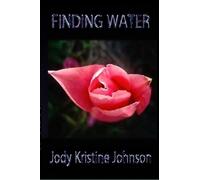 Jody Kristine Johnson Finding Water (Tascabile)