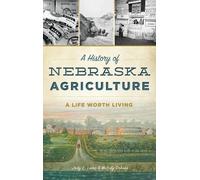 Jody L Lamp Dobson A History of Nebraska Agriculture (Copertina rigida)