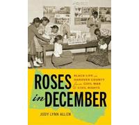 Jody Lynn Allen Roses in December (Tascabile) Carter G. Woodson Institute Series