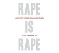 Jody Raphael Rape Is Rape (Tascabile)