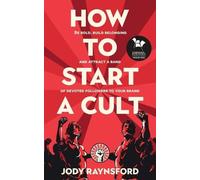 Jody Raynsford How To Start A Cult (Tascabile)