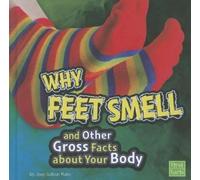 Jody S Rake Why Feet Smell and Other Gross Facts about Your B (Copertina rigida)
