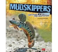 Jody Sullivan Rake Mudskippers (Copertina rigida) Extreme Adaptations