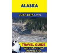 Jody Swift Alaska Travel Guide (Quick Trips Series) (Tascabile)