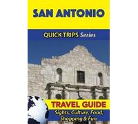 Jody Swift San Antonio Travel Guide (Quick Trips Series) (Tascabile)