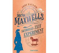 Jody Taylor Doktor Maxwells skurriles Zeitexperiment (Tascabile)