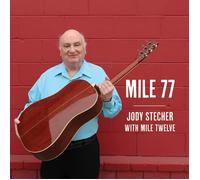 Jody with Mile Twelve Stecher Mile 77 (CD) Album