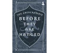 Joe Abercrombie Before They Are Hanged (Copertina rigida) First Law