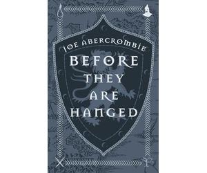Joe Abercrombie Before They Are Hanged (Copertina rigida) First Law