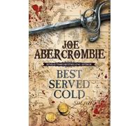 Joe Abercrombie Best Served Cold (Tascabile) World of the First Law