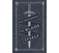 Joe Abercrombie The Blade Itself (Copertina rigida) First Law