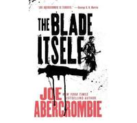 Joe Abercrombie The Blade Itself (Tascabile) First Law Trilogy