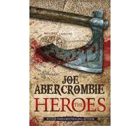 Joe Abercrombie The Heroes (Tascabile) World of the First Law