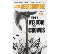The Wisdom of Crowds (The Age of Madness) by Abercrombie, Joe