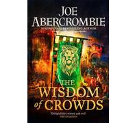 Joe Abercrombie The Wisdom of Crowds (Tascabile) Age of Madness