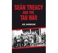 Joe Ambrose Seán Treacy and the Tan War (Tascabile)