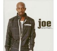 Joe - And Then