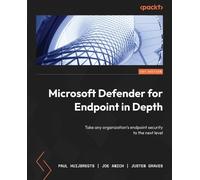 Joe Anich Justen Graves Paul Huij Microsoft Defender for Endpoint in (Tascabile)