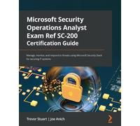 Joe Anich Trevo Microsoft Security Operations Analyst Exam Ref SC-20 (Tascabile)