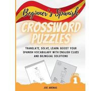 Joe Arenas Beginner's Spanish Crossword Puzzles (Tascabile)
