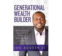 Joe Austin II Generational Wealth Builder (Copertina rigida)