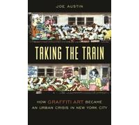 Joe Austin Taking the Train (Copertina rigida) Popular Cultures, Everyday Lives