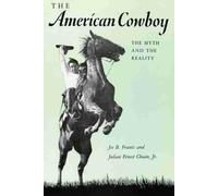 Joe B Frantz Julian Ernest, Jr. Choate The American Cowboy (Tascabile)