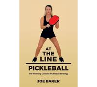 Joe Baker At the Line Pickleball (Tascabile)