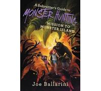Joe Ballarini A Babysitter's Guide to Monster Hunting: Missio (Copertina rigida)