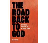 Joe Barnard The Road Back to God (Tascabile)