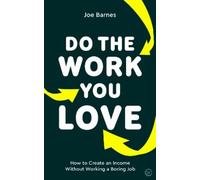 Joe Barnes Do the Work You Love (Tascabile)
