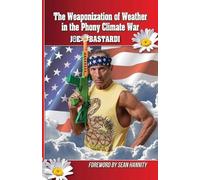 Joe Bastardi The Weaponization of Weather in the Phony Climate War (Tascabile)