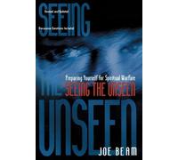 Joe Beam Seeing the Unseen (Tascabile)