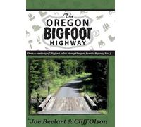 Joe Beelart Cliff Olson The Oregon Bigfoot Highway (Tascabile)
