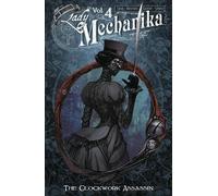 Joe Benitez M.M. Che Lady Mechanika Volume 4: The Clockwork Assassi (Tascabile)