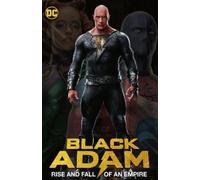 Joe Bennett Geoff Johns Black Adam: Rise and Fall of an Empire (Tascabile)