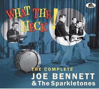 Joe Bennett & The Sparkletones What the Heck The Complete Recordings (CD)