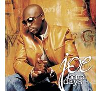 Joe - Better Days