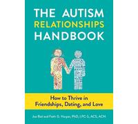 Joe Biel Faith G. Harper The Autism Relationships Handbook (Tascabile)