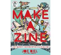Joe Biel Make a Zine (Tascabile)