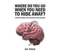 Joe Black Where Do You Go When You Need to Hide Away? (Tascabile)