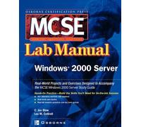 Joe Blow MCSE Windows 2000 Server Lab Manual (Exam 70-215) (Tascabile)