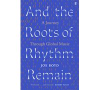 Joe Boyd And the Roots of Rhythm Remain (Copertina rigida)